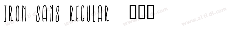 Iron Sans Regular字体转换 Iron Sans Regular字体转换